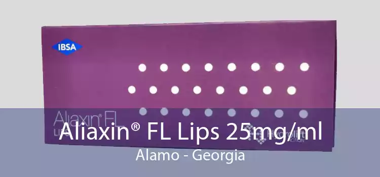 Aliaxin® FL Lips 25mg/ml Alamo - Georgia