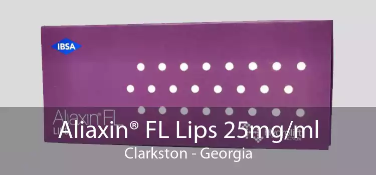 Aliaxin® FL Lips 25mg/ml Clarkston - Georgia