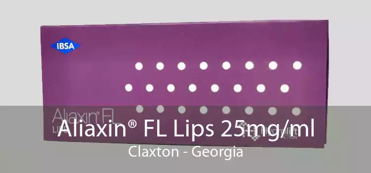 Aliaxin® FL Lips 25mg/ml Claxton - Georgia