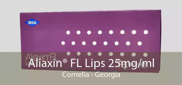 Aliaxin® FL Lips 25mg/ml Cornelia - Georgia