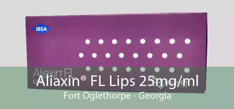 Aliaxin® FL Lips 25mg/ml Fort Oglethorpe - Georgia