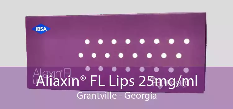 Aliaxin® FL Lips 25mg/ml Grantville - Georgia