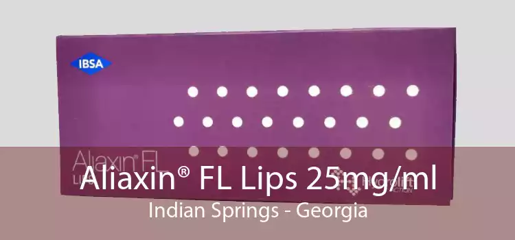 Aliaxin® FL Lips 25mg/ml Indian Springs - Georgia