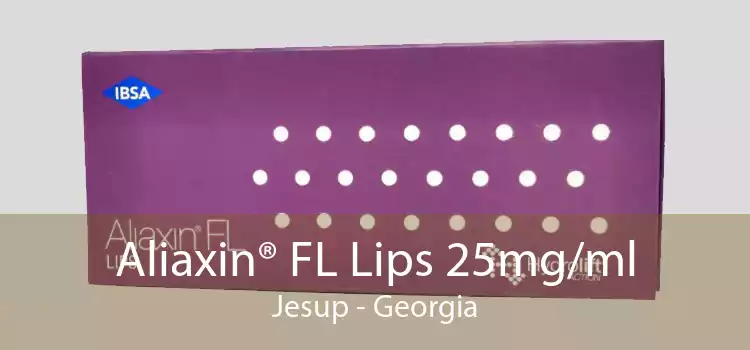 Aliaxin® FL Lips 25mg/ml Jesup - Georgia