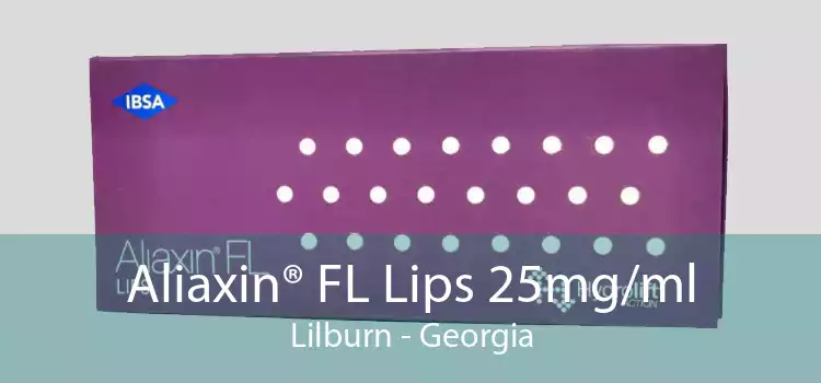 Aliaxin® FL Lips 25mg/ml Lilburn - Georgia