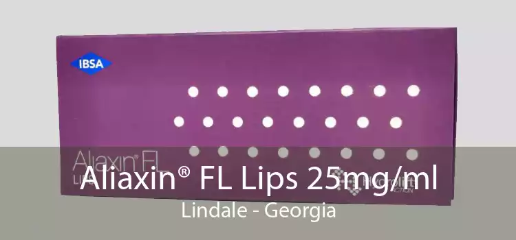 Aliaxin® FL Lips 25mg/ml Lindale - Georgia