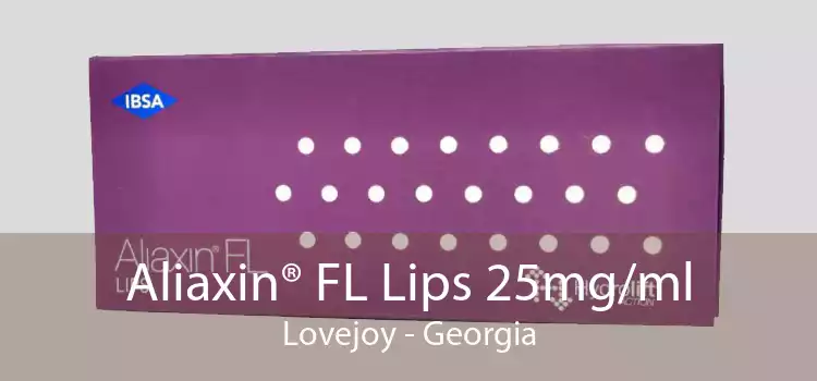 Aliaxin® FL Lips 25mg/ml Lovejoy - Georgia