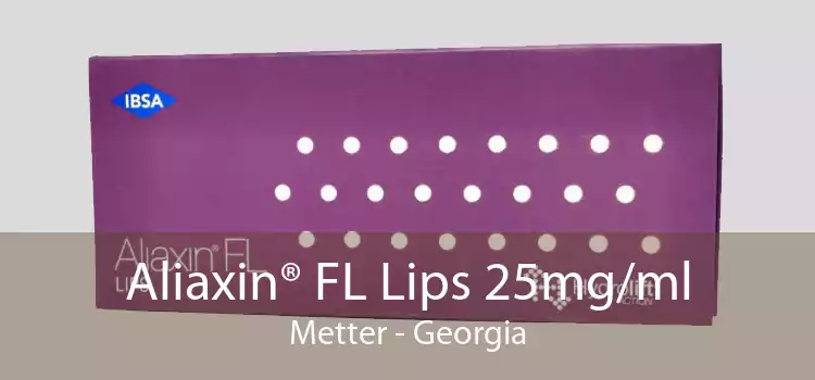 Aliaxin® FL Lips 25mg/ml Metter - Georgia