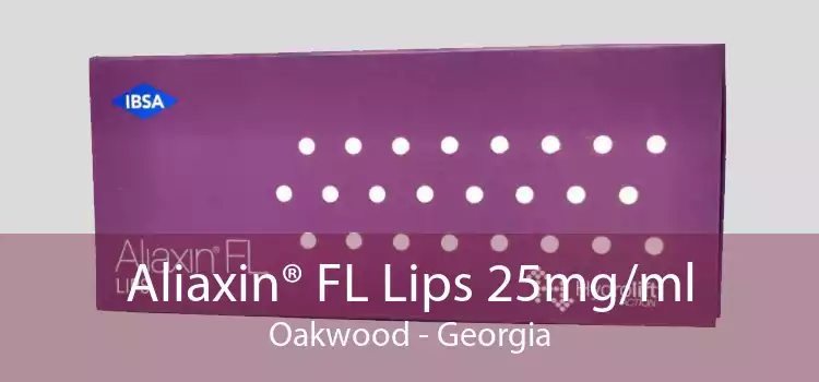Aliaxin® FL Lips 25mg/ml Oakwood - Georgia