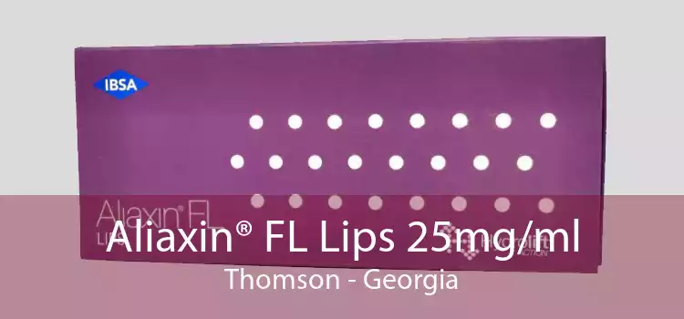 Aliaxin® FL Lips 25mg/ml Thomson - Georgia