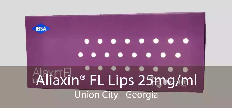 Aliaxin® FL Lips 25mg/ml Union City - Georgia