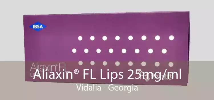 Aliaxin® FL Lips 25mg/ml Vidalia - Georgia