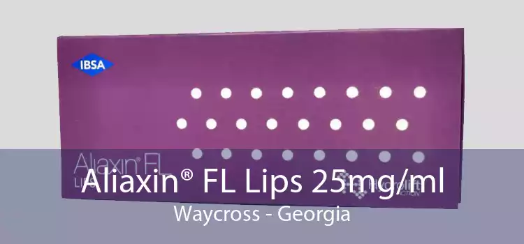 Aliaxin® FL Lips 25mg/ml Waycross - Georgia