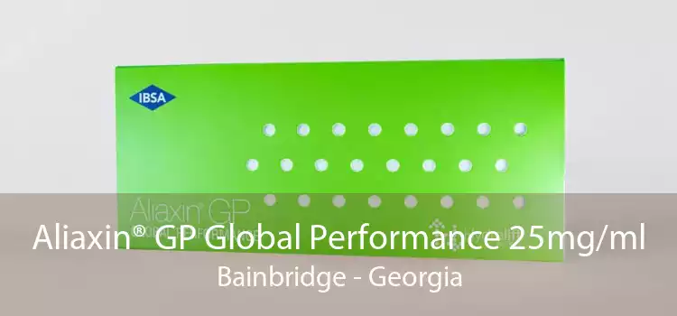 Aliaxin® GP Global Performance 25mg/ml Bainbridge - Georgia