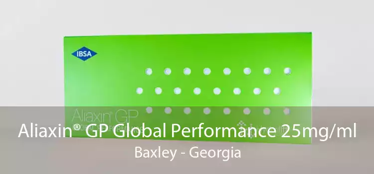 Aliaxin® GP Global Performance 25mg/ml Baxley - Georgia