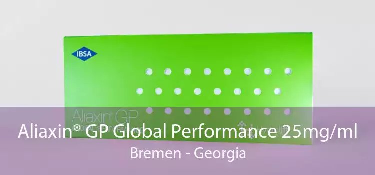 Aliaxin® GP Global Performance 25mg/ml Bremen - Georgia