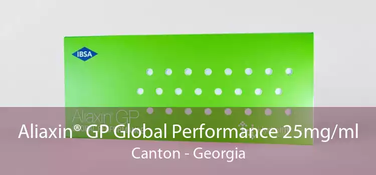 Aliaxin® GP Global Performance 25mg/ml Canton - Georgia