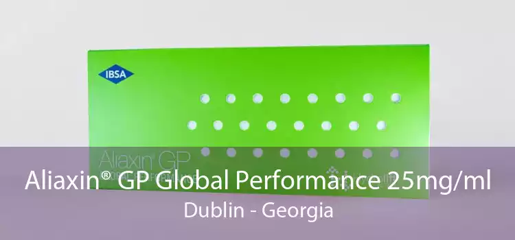 Aliaxin® GP Global Performance 25mg/ml Dublin - Georgia