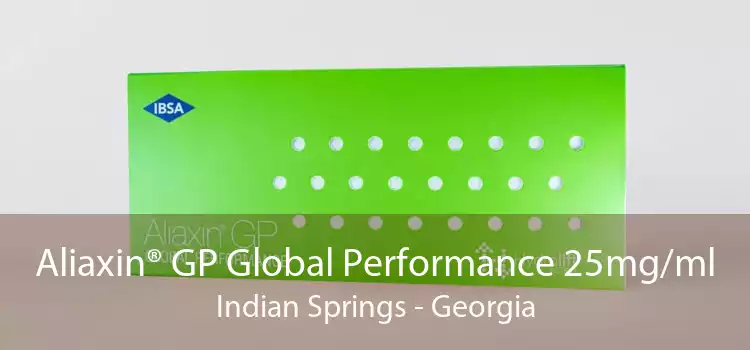 Aliaxin® GP Global Performance 25mg/ml Indian Springs - Georgia