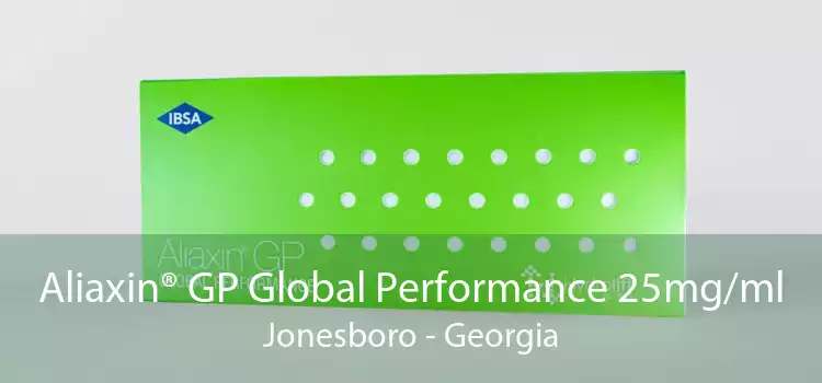 Aliaxin® GP Global Performance 25mg/ml Jonesboro - Georgia