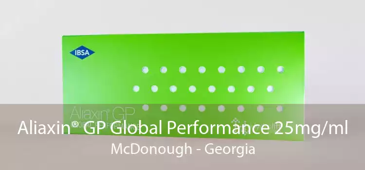 Aliaxin® GP Global Performance 25mg/ml McDonough - Georgia