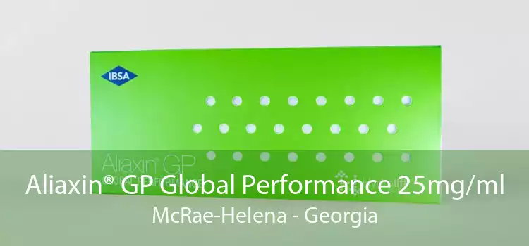 Aliaxin® GP Global Performance 25mg/ml McRae-Helena - Georgia