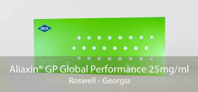 Aliaxin® GP Global Performance 25mg/ml Roswell - Georgia