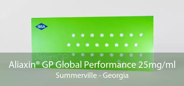 Aliaxin® GP Global Performance 25mg/ml Summerville - Georgia