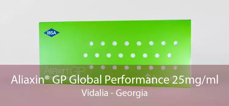 Aliaxin® GP Global Performance 25mg/ml Vidalia - Georgia