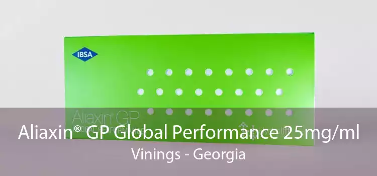 Aliaxin® GP Global Performance 25mg/ml Vinings - Georgia