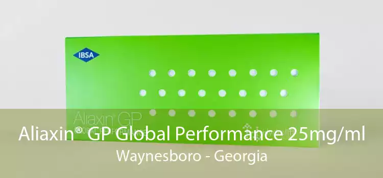 Aliaxin® GP Global Performance 25mg/ml Waynesboro - Georgia