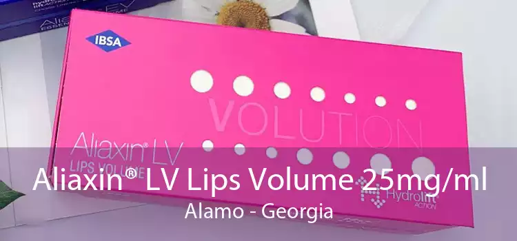 Aliaxin® LV Lips Volume 25mg/ml Alamo - Georgia
