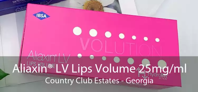 Aliaxin® LV Lips Volume 25mg/ml Country Club Estates - Georgia