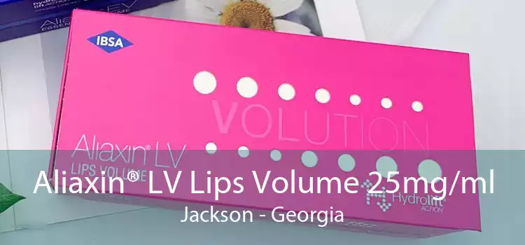 Aliaxin® LV Lips Volume 25mg/ml Jackson - Georgia