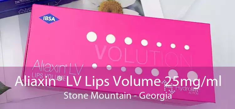 Aliaxin® LV Lips Volume 25mg/ml Stone Mountain - Georgia