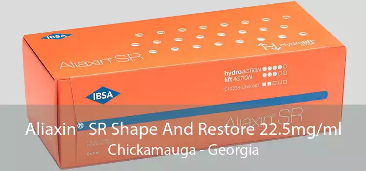 Aliaxin® SR Shape And Restore 22.5mg/ml Chickamauga - Georgia