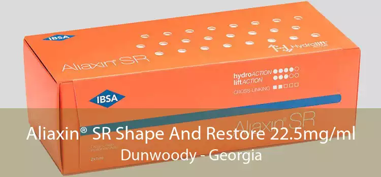 Aliaxin® SR Shape And Restore 22.5mg/ml Dunwoody - Georgia
