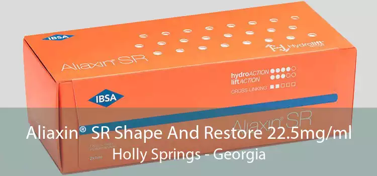 Aliaxin® SR Shape And Restore 22.5mg/ml Holly Springs - Georgia