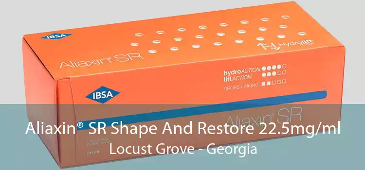 Aliaxin® SR Shape And Restore 22.5mg/ml Locust Grove - Georgia