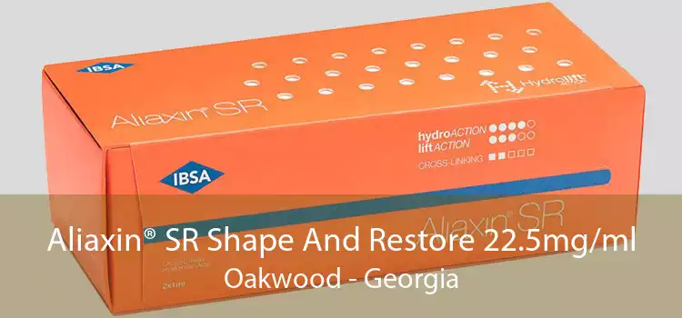 Aliaxin® SR Shape And Restore 22.5mg/ml Oakwood - Georgia