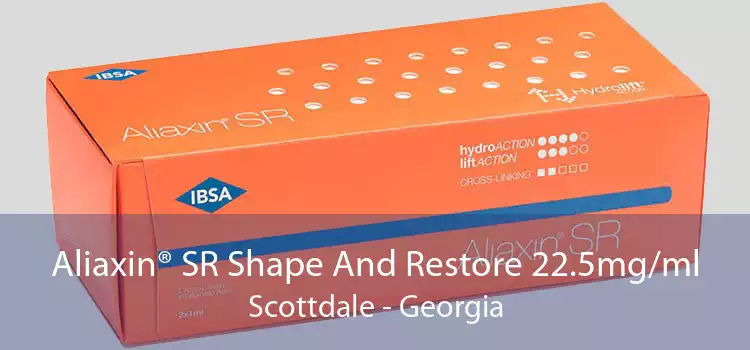 Aliaxin® SR Shape And Restore 22.5mg/ml Scottdale - Georgia