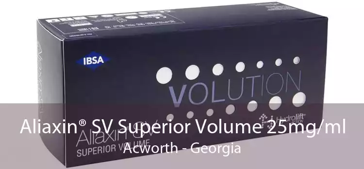 Aliaxin® SV Superior Volume 25mg/ml Acworth - Georgia