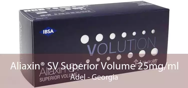 Aliaxin® SV Superior Volume 25mg/ml Adel - Georgia