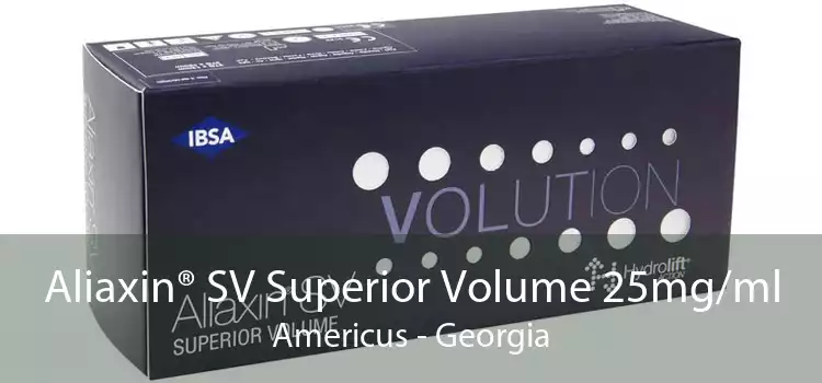 Aliaxin® SV Superior Volume 25mg/ml Americus - Georgia