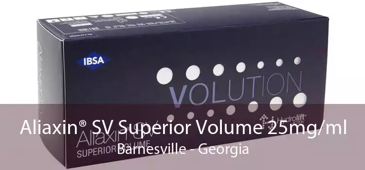 Aliaxin® SV Superior Volume 25mg/ml Barnesville - Georgia