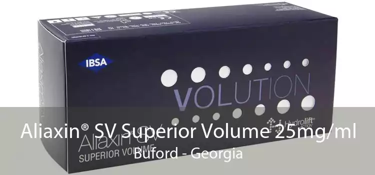 Aliaxin® SV Superior Volume 25mg/ml Buford - Georgia