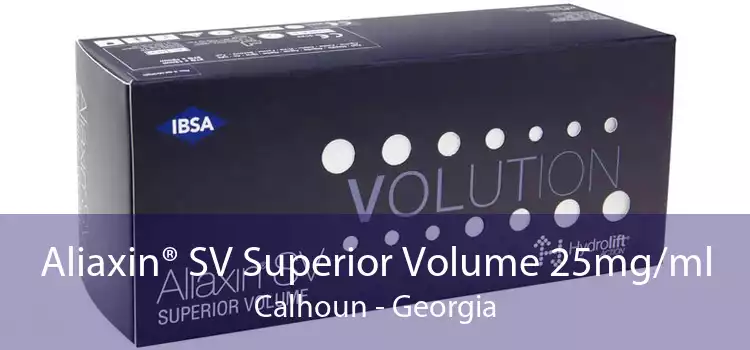 Aliaxin® SV Superior Volume 25mg/ml Calhoun - Georgia