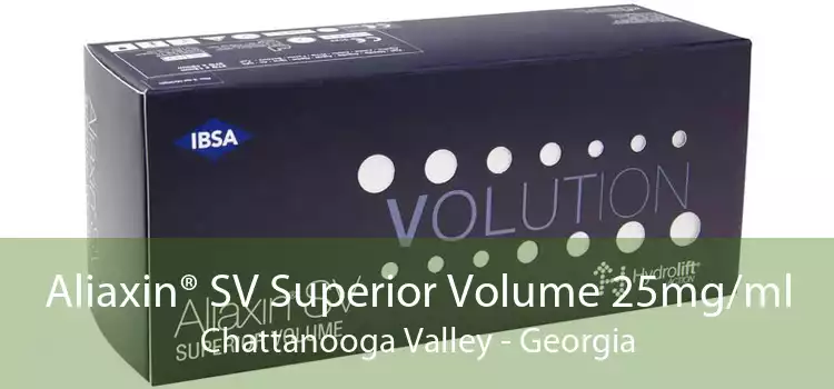 Aliaxin® SV Superior Volume 25mg/ml Chattanooga Valley - Georgia