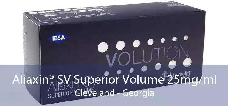 Aliaxin® SV Superior Volume 25mg/ml Cleveland - Georgia