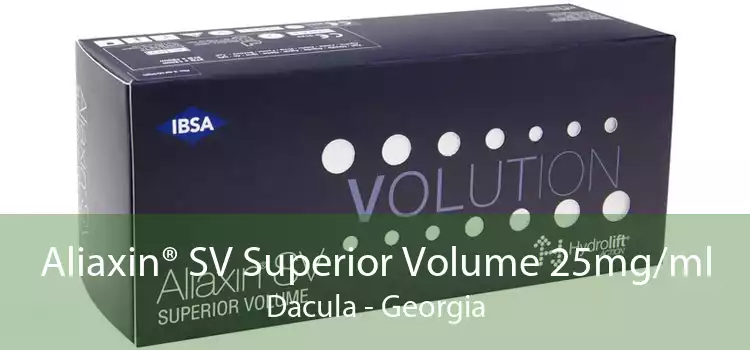 Aliaxin® SV Superior Volume 25mg/ml Dacula - Georgia